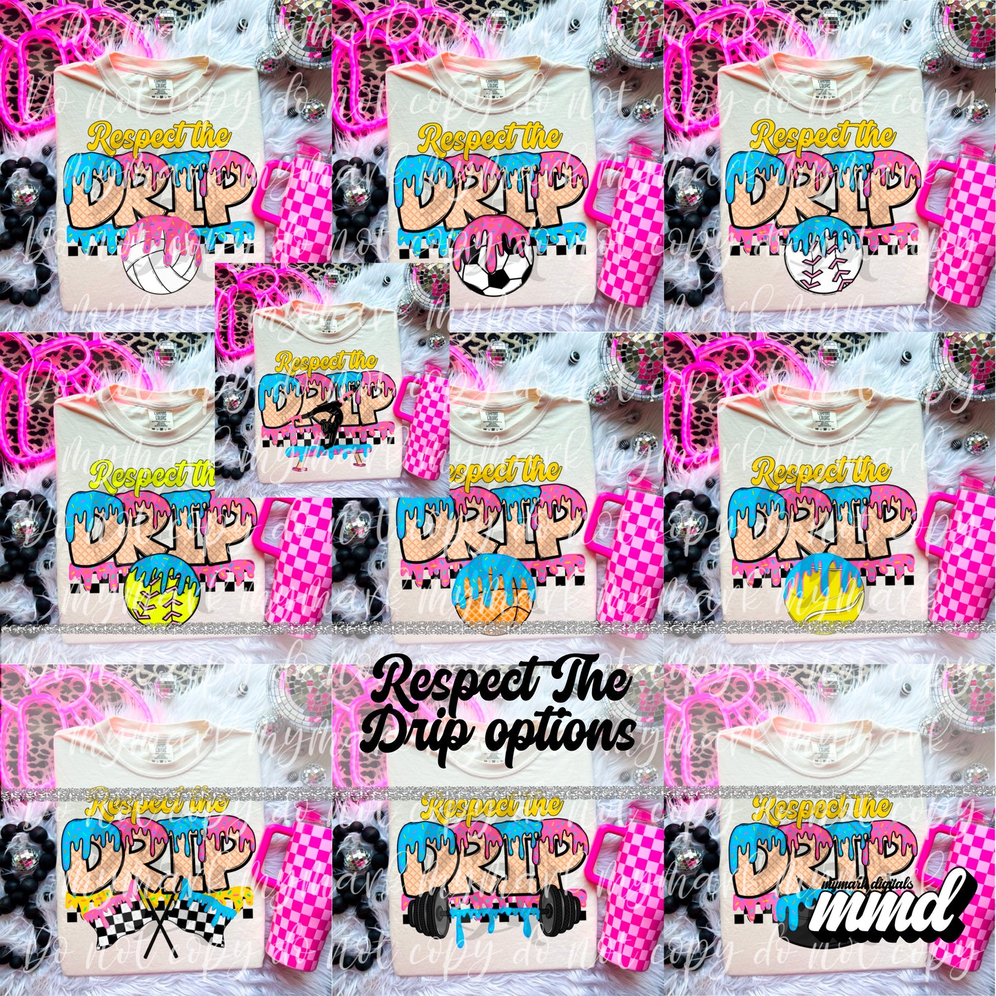 Respect The Drip | MULTIPLE OPTIONS | PNG | MARCH 2025