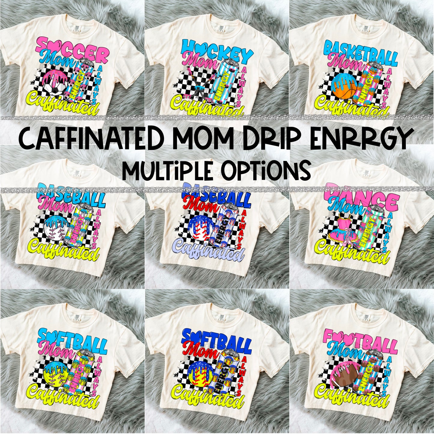 ALWYAS CAFFINATED SPORTS MOM | MULTIPLE OPTIONS | PNG | MAY 2025