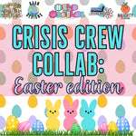 Crisis Crew Collab - Easter Edition |  NBD x  MYMARK x Homewrecker x J&M x RAAN x Copper Doodle