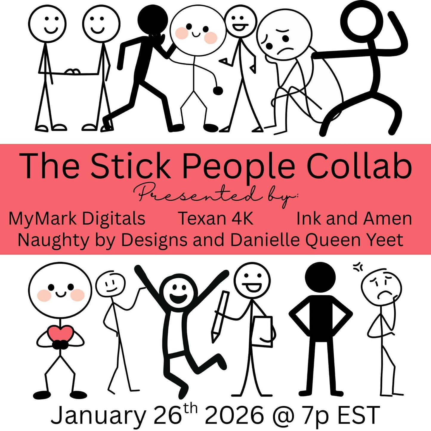 Stick Figure Collab - NBD x  MYMARK x Texan4k x Ink+Amen x DbsDesigns