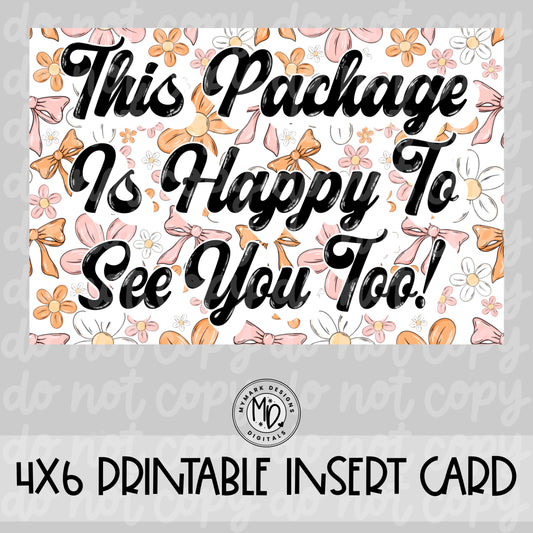 Happy To See You  : Insert Card Design: 4x6 : PNG