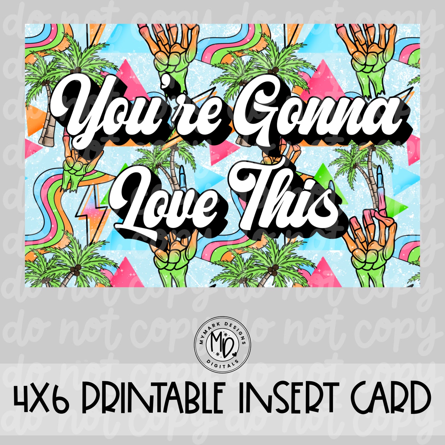 You’re Gonna Love This : Insert Card Design: 4x6 : PNG