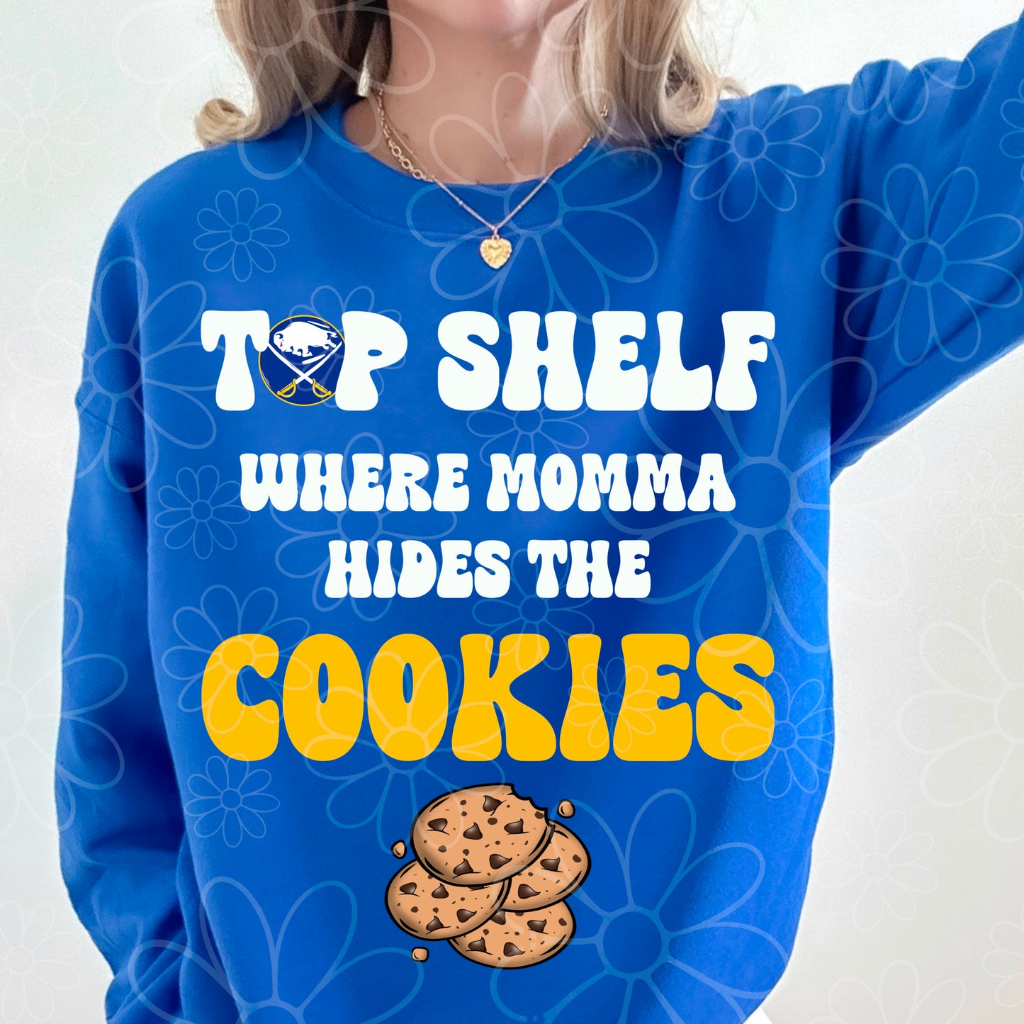 Top Shelf Where Momma Hides The Cookies | PNG | Buffalo Hockey