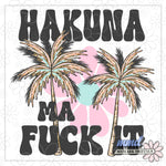 Hakuna Ma F It | PNG