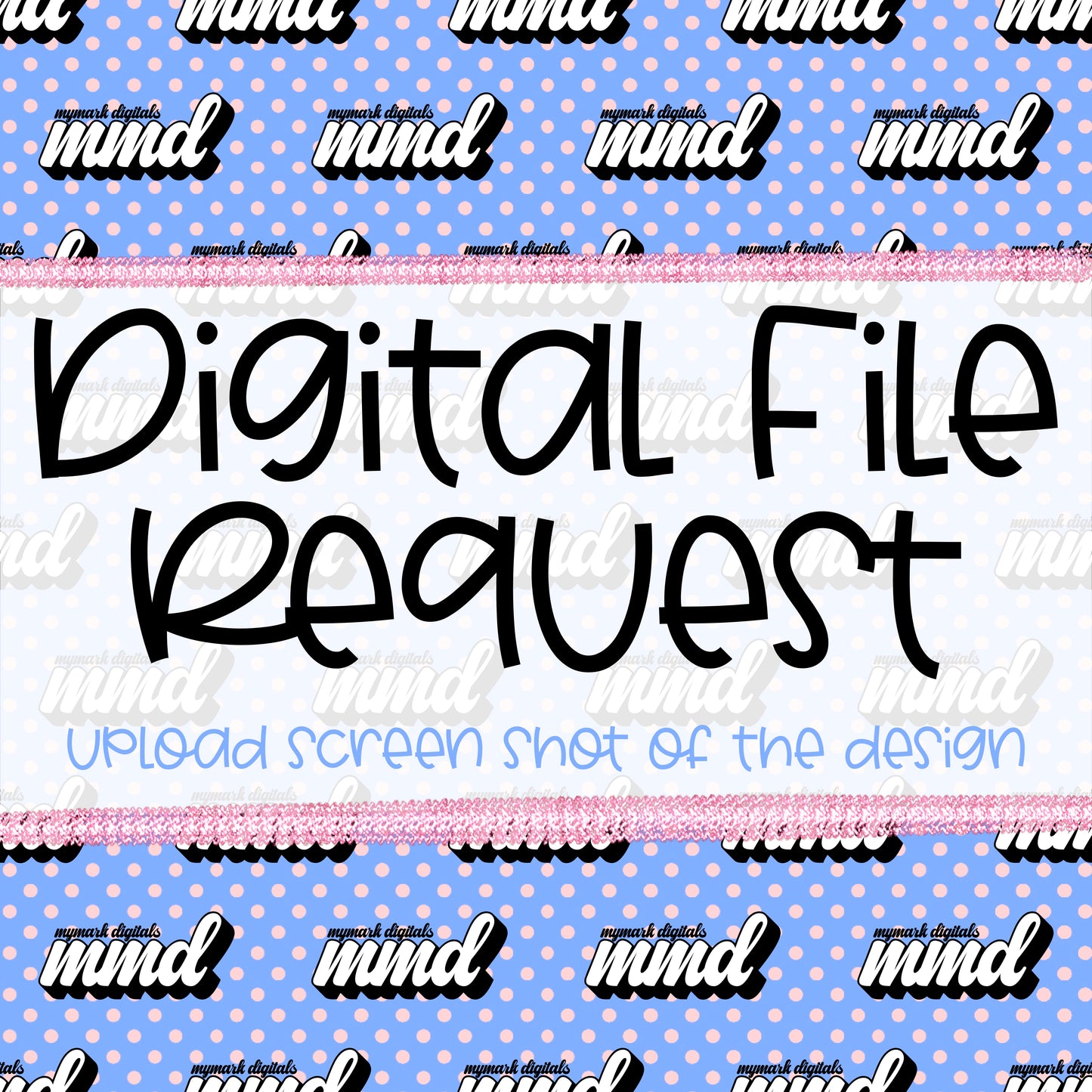 DIGITAL FILE REQUEST | Completed Already Made Design File