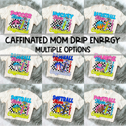 ALWYAS CAFFINATED SPORTS MOM | MULTIPLE OPTIONS | PNG | MAY 2025